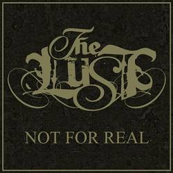 The Lust : Not for Real